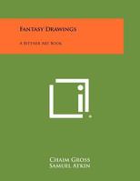 Fantasy Drawings: A Bittner Art Book 1258324563 Book Cover
