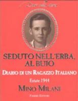 Seduto nell'erba, al buio: Diario di un ragazzo italiano 8845128970 Book Cover