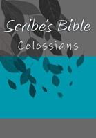 Scribe's Bible: Colossians 1979937508 Book Cover