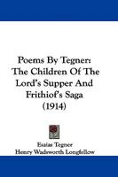 Poems by Tegn�r: The Children of the Lord's Supper 0469996757 Book Cover