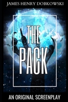 The Pack: An Original Screenplay 1523204869 Book Cover