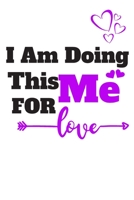 I Am Doing This for Me: Personal Daily Food and Exercise Journal (Sleep, Activity, Water, Meal Tracker) for Weight Loss & New Habits/Goals,Meal ... (120 days meal and activity tracker) . 1656757826 Book Cover