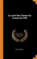 La Lutte Des Classes En France En 1789 1018396292 Book Cover