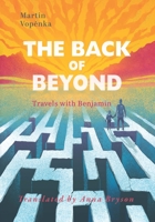 Back of Beyond : Travels with Benjamin 1951508459 Book Cover