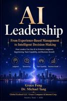 AI-Era Leadership: from Experience-Based Management to Intelligent Decision-Making B0H2YQNJJJ Book Cover
