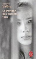 Le Pavillon Des Enfants Fous 2724205049 Book Cover