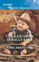 The Rancher's Miracle Baby 0373757727 Book Cover
