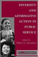 Diversity And Affirmative Action In Public Service (Aspa Classics) 0813366909 Book Cover