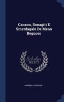 Canzon, Sonagiti E Smerdagale De Meno Beguoso... 1377116050 Book Cover