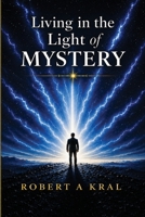 Living in the Light of Mystery: The God Question B0HBT7NHQT Book Cover