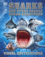 Sharks and Other Deadly Ocean Creatures: Visual Encyclopedia 0241241367 Book Cover