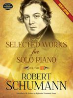 Selected Works for Solo Piano Urtext Edition: Volume II (Volume 2) 0486490726 Book Cover