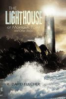 The Lighthouse at Montauk Point and Other Stories 1456727060 Book Cover