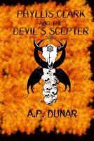 Phyllis Clark and the Devil's Scepter 1728708362 Book Cover