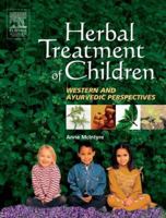 Herbal Treatment of Children: Western and Ayurvedic Perspectives 0750651741 Book Cover