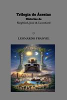 Trilogía de Ácratas: Siegfried, José & Leonhard B0GM7H1PQL Book Cover