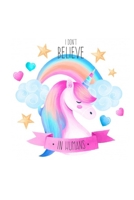 Unicorn NoteBook D'ont Believe in Humains 1673987141 Book Cover