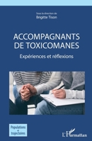 Accompagnants de toxicomanes: Expériences et reflexions (Populations Et Trajectoires) (French Edition) 2343238278 Book Cover