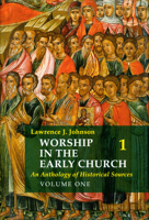 Worship in the Early Church: Volume 4: An Anthology of Historical Sources 0814661971 Book Cover