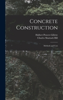 Concrete Construction: Methods and Cost 1019243511 Book Cover