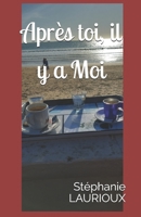 Apr�s Toi, il y a Moi B08LNJJ8YY Book Cover