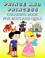 Prince and Princess Coloring Book for Boys and Girls: Prince and princess coloring book and all the characters of the palace, ages 4 _ 8 . B087SM43XC Book Cover