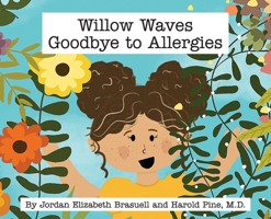 Willow Waves Goodbye to Allergies 1965950531 Book Cover