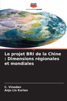 Le projet BRI de la Chine: Dimensions régionales et mondiales 6205687887 Book Cover
