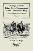 Writings from the Valley Forge Encampment of the Continental Army: December 19, 1777-June 19, 1778, Volume 8, called to the unpleasing task of a Soldier 0788457667 Book Cover