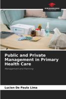Public and Private Management in Primary Health Care 6208713749 Book Cover
