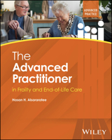 The Advanced Practitioner in Frailty and End of Life Care (Advanced Clinical Practice) 1394415826 Book Cover