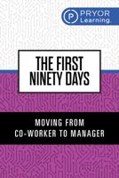 The First Ninety Days: Moving from Staff to Manager 1722507357 Book Cover