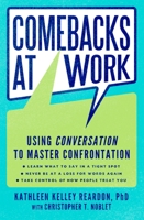 Comebacks at Work: Using Conversation to Master Confrontation 0061771023 Book Cover