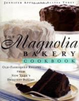 The Magnolia Bakery Cookbook: Old-Fashioned Recipes From New York's Sweetest Bakery 0684859106 Book Cover