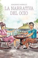 La Narrativa Del Ocio: Entre Ada Y Simon 1466906766 Book Cover