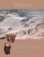 Excavations at Cerro Azul, Peru: The Architecture and Pottery 1931745552 Book Cover