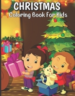 Christmas Coloring Book For Kids: 50 Unique Christmas Coloring Pages For Fun & Relaxing B09KN7YZT9 Book Cover