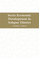 Socio Economic Development in Solapur District 1312373946 Book Cover