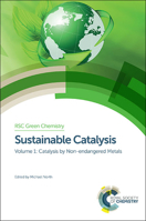 Sustainable Catalysis: With Non-Endangered Metals, Parts 1 and 2 1782620567 Book Cover