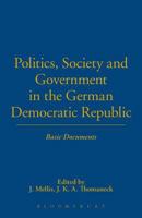 Politics, Society and Government in the German Democratic Republic: Basic Documents 0854962476 Book Cover