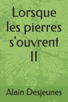 Lorsque les pierres s'ouvrent II (French Edition) B0GNT5W9GD Book Cover