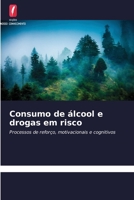 Consumo de álcool e drogas em risco (Portuguese Edition) 6208321697 Book Cover