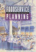 Foodservice Planning: Layout, Design, and Equipment (4th Edition) 0130964468 Book Cover