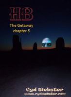 HB - The Getaway: chapter 5 0989280500 Book Cover