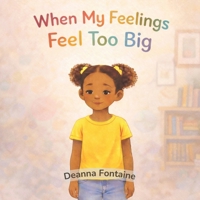 When My Feelings Feel Too Big B0GSW9BSZF Book Cover