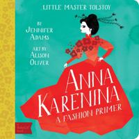 Anna Karenina: A BabyLit® Fashion Primer 1423634837 Book Cover