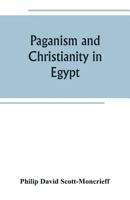 Paganism and Christianity in Egypt 9389247896 Book Cover