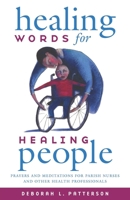 Healing Words for Healing People: Prayers And Meditations for Parish Nurses And Other Health Professionals 0829816739 Book Cover