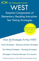 WEST Essential Components of Elementary Reading Instruction - Test Taking Strategies: WEST 104 Exam - Free Online Tutoring - New 2020 Edition - The latest strategies to pass your exam. 1647688612 Book Cover