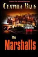 The Marshalls: Loyalty Is Thicker Than Blood 1514704951 Book Cover